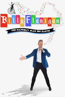 Billy Flanigan: The Happiest Man On Earth