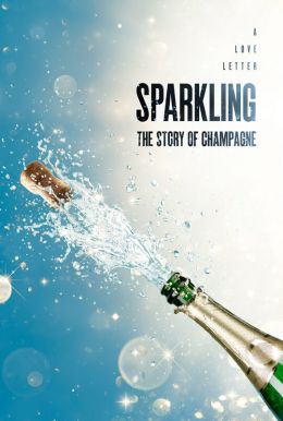 Sparkling: The Story of Champange