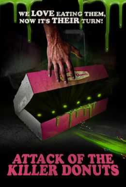 Attack Of The Killer Donuts Poster