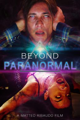 Beyond Paranormal HD Trailer