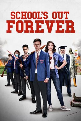 School's Out Forever HD Trailer