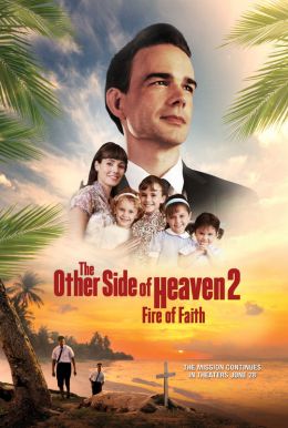 The Other Side Of Heaven 2: Fire Of Faith Poster