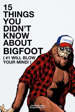 15 Things You Didn't Know About BigFoot Poster