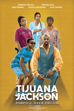 Tijuana Jackson: Purpose Over Prison Poster
