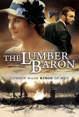 The Lumber Baron HD Trailer