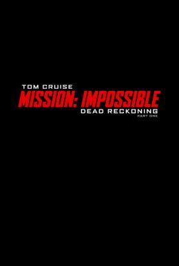 Mission: Impossible - Dead Reckoning Part One Poster