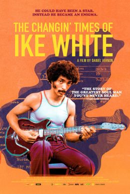 The Changin' Times Of Ike White HD Trailer