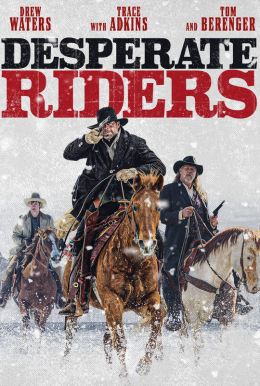 Desperate Riders HD Trailer