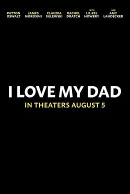 I Love My Dad HD Trailer