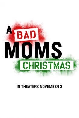 A Bad Moms Christmas HD Trailer
