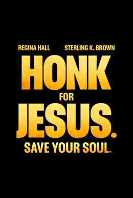 Honk for Jesus. Save Your Soul. Poster