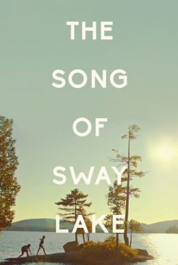 The Song Of Sway Lake HD Trailer