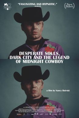 Desperate Souls, Dark City And The Legend Of Midnight Cowboy HD Trailer