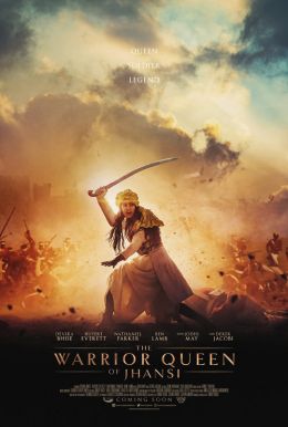Warrior Queen Of Jhansi Poster