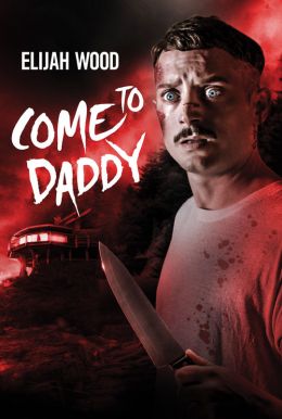 Come To Daddy HD Trailer