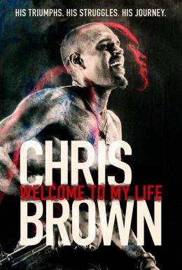 Chris Brown: Welcome To My Life HD Trailer