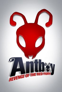 Antboy 2: Revenge of the Red Fury Poster