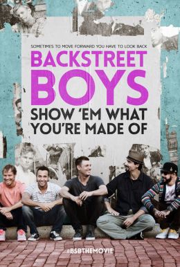 Backstreet Boys: Show 'Em What You're Made Of HD Trailer