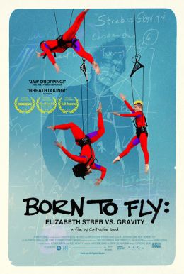Born to Fly: Elizabeth Streb vs. Gravity Poster