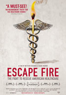 Escape Fire: The Fight to Rescue American Healthcare Poster