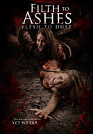 Filth To Ashes Flesh To Dust HD Trailer