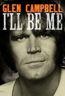 Glen Campbell: I'll Be Me HD Trailer