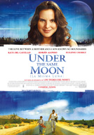 Under the Same Moon HD Trailer