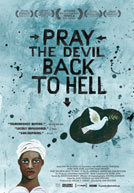 Pray the Devil Back To Hell HD Trailer