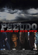 Pseudo Blood Of Our Own Poster