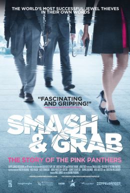 Smash & Grab: The Story of the Pink Panthers Poster