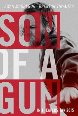 Son Of A Gun HD Trailer