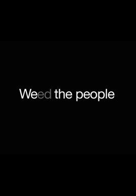 Weed the People